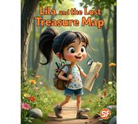 Lila and the Lost Treasure Map: - Join Lila on a Magical Quest Filled with Clues, Friendship, and Fun