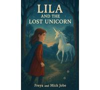 Lila and the Lost Unicorn
