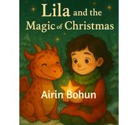 Lila and the Magic of Christmas (Lila’s Magical Adventures)