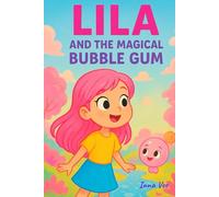 LILA And The Magical Bubble Gum