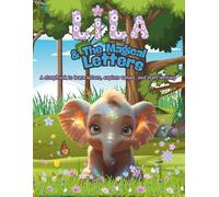 Lila and the Magical Letters: An emotional ABC adventure through friendship, learning and fun (Lila´s World)