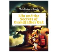 Lila and the secrets of Gradfather Oak