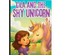 “Lila and the Shy Unicorn”
