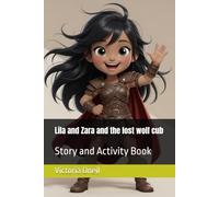 Lila and Zara and the lost wolf cub: Story and Activity Book (Lila's Big Adventures)