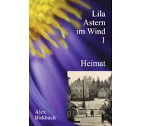 Lila Astern im Wind 1: Heimat