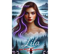 Lila - Das Band der Vergangenheit (Lilas verborgene Welten)