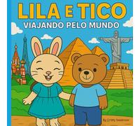 Lila e Tico Viajando Pelo Mundo
