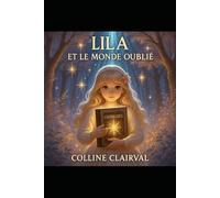Lila et le Monde oublié