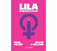 Lila: historia gráfica de una lucha | Toni Galmés