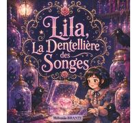 Lila, La Dentellière des Songes: Un conte du soir magique pour enfants sur les rêves et la peur du noir