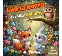Lila la zorra & el collar brillante: Un libro infantil bilingüe en inglés y español | Una historia sobre honestidad, amabilidad y buenos valores para niños de 3 a 10 años