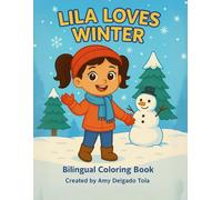 Lila Loves Winter: Bilingual Coloring Book: Lila Ama el Invierno (The Lila Tree Coloring Collection)