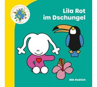 Lila Rot im Dschungel: Ein spannendes Bilderbuch über exotische Tiere und grosse Entdeckungen (Die wunderbare Welt der Lila Rot)