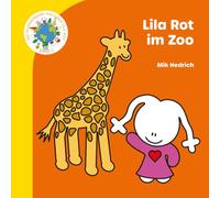 Lila Rot im Zoo: Ein liebevolles Bilderbuch über Tiere und Freundschaft (Die wunderbare Welt der Lila Rot)