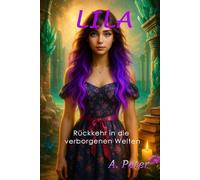 Lila - Rückkehr in die verborgenen Welten (Lilas verborgene Welten)