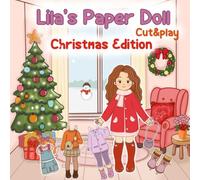 Lila’s Paper Doll Cut & Play Christmas Edition: Mix-and-Match Outfits for Every Season and Holiday: 3 Poses, Cute Clothing Sets, Accessories, and ... for Kids Who Love Dress-Up and Creative Play