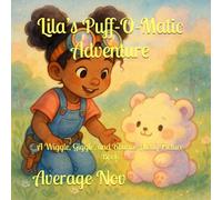 Lila’s Puff-O-Matic Adventure: A Wiggle, Giggle, and Bounce-Along Picture Book