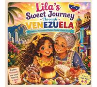 Lila’s Sweet Journey Through Venezuela (Desserts around the World)