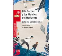 Lila Sacher y los Muelles del Horizonte (El Barco de Vapor Roja)