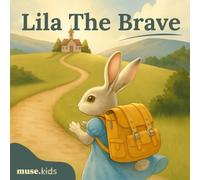 Lila the Brave: A Story About Kindness, Confidence & Being Yourself: A Heartwarming Children’s Book About Bullying, Friendship, and Self-Love (Ages 3-7)