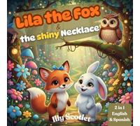 Lila the Fox & the Shiny Necklace: A Bilingual Children’s Book in English and Spanish | A Story About Honesty, Kindness, and Good Values for Kids Ages 3-10