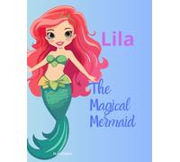 Lila, the Magical Mermaid: Story & colouring Fun