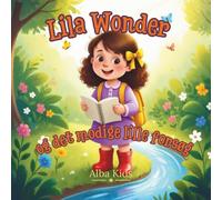 Lila Wonder og det modige lille forsøg: En historie om mod, fejl og at prøve igen (Lila Wonders små opdagelser)