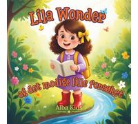 Lila Wonder og det modige lille forsøket: En historie om mot, feil og å prøve igjen: 1 (Lila Wonders små oppdagelser)