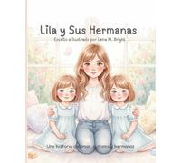Lila y Sus Hermanas: Una historia de amor, autismo y hermanas