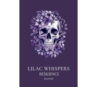 Lilac Whispers Resilience journal: black and white pages • 120 lined pages • 6x9 inch notebook for diaries, inspiration, and reflection - a thoughtful gift for women, friends, lilac and garden lovers.