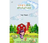Lila's Big Adventure - The Farm: Story and Coloring Fun book