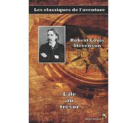 L'île au trésor - Robert Louis Stevenson: Les classiques de l'aventure (3)