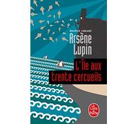 Arsène Lupin – L'île aux trente cercueils – Hachette Livre
