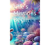 LiLe’s Missions Begin: The first book in the "World of Waters" series