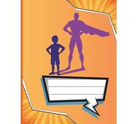 Lilhero: Comics-Inspired Composition Book II Lined, Ruled, 8.5-x-11, 110 pages II for all Comic Books’ & Superheroes’ Fans II Grades 5 - 8 Students: Social Studies, Language Arts, Foreign Languages…