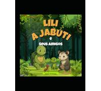LILI, A JABUTI e seus amigos
