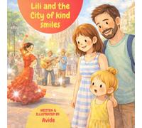 Lili and the City of kind smiles: A Gentle, Dreamy Trip to Spain (Lili and the Wooden Box of Stories)