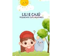 Lili e Cajú: Pequenos exploradores