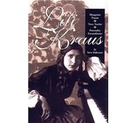 Lili Kraus: Hungarian Pianist, Texan Teacher and Personality Extraordinaire