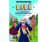 LILÍ, LA JUSTICIERA ENMASCARADA: La buena, la fea y la mala