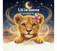 Lili la lionne qui écoutait le vent