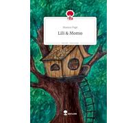 Lili & Momo. Life is a Story - story.one