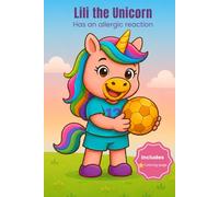 Lili the Unicorn: Has an allergic reaction