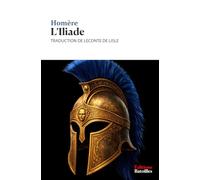 L'Iliade: Édition annotée incluant une biographie et un contexte historique