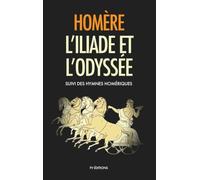 L'Iliade et l'Odyssée: Suivi des Hymnes Homériques