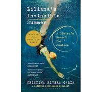 Liliana's Invincible Summer | Cristina Rivera Garza