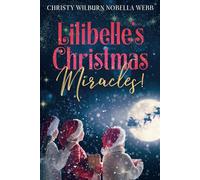 Lilibelle's Christmas Miracles!: I believe in the magic of Christmas!