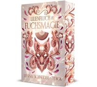 Lilienfluch & Fuchsmagie: Sie will Rache und ist bereit dafür zu sterben - er muss sie am Leben halten | Softcover mit Farbschnitt-Garantie