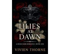 Lilies at Dawn (Rossi Dark Romance Book 1)