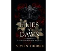 Lilies at Dawn (Rossi Dark Romance Book 1)